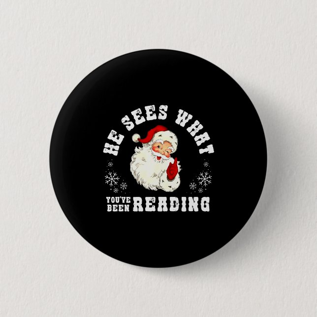He Sees What You've Been Reading Funny Bookish Chr Button (Vorderseite)