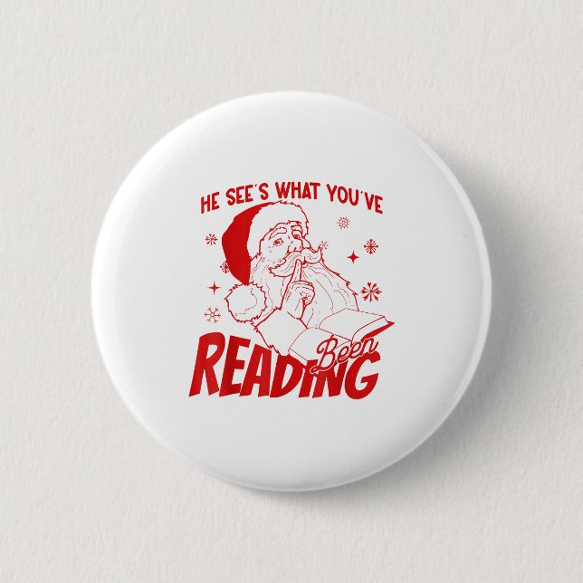 He Sees What You've Been Reading Santa Bookish Chr Button (Vorderseite)