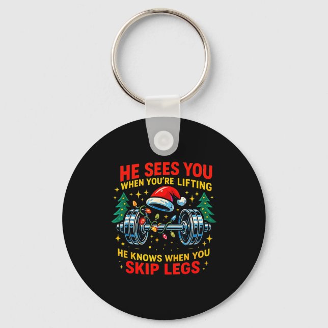 He Sees You Lifting Funny Skip Legs Christmas Tee  Schlüsselanhänger (Vorderseite)