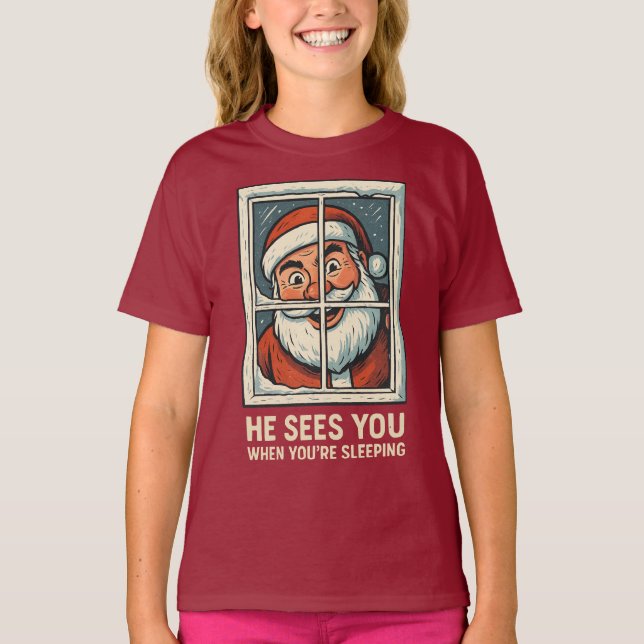 He Sees You When You’re Sleeping – Funny Creepy Sa T-Shirt (Vorderseite)