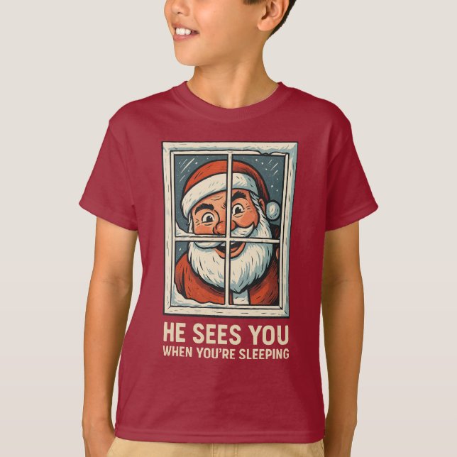 He Sees You When You’re Sleeping – Funny Creepy Sa T-Shirt (Vorderseite)