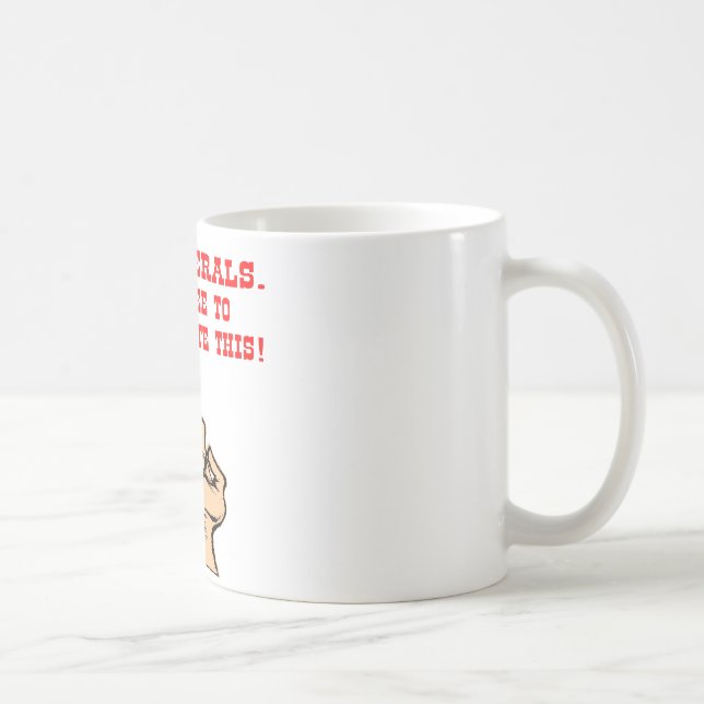 He verteilen Liberale diesen Mittelfinger neu Kaffeetasse (Rechts)