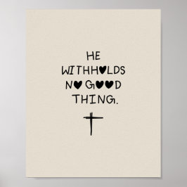 He withholds no good things poster