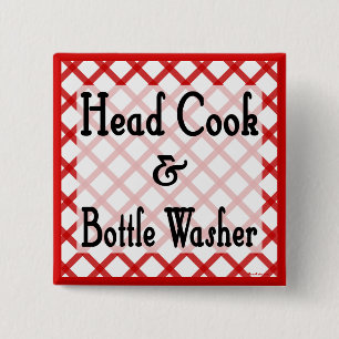 Head Cook and Bottle Washer Kitchen Sprichwort But Button