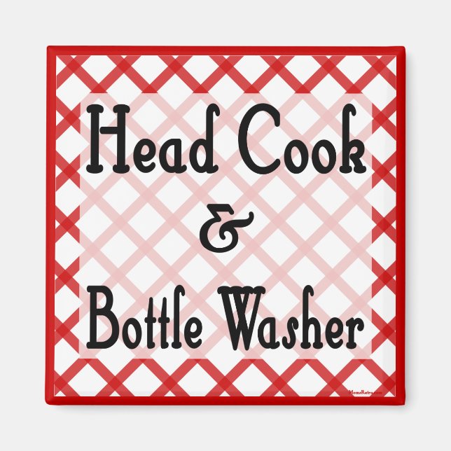 Head Cook und Flasche Washer Kitchen Sprichwort Ma Magnet (Vorne)