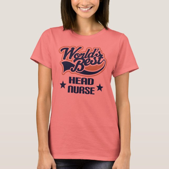 Head Nurse Gift T-Shirt (Vorderseite)
