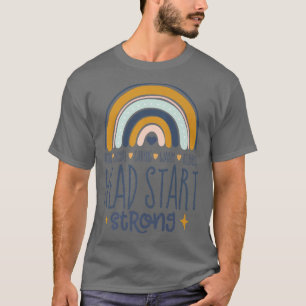 Head Start Strong Early Chilhood Bildung Rainbo T-Shirt
