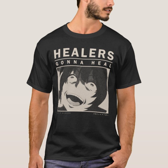 Healers Gonna Heal - Redo of Healer T-Shirt (Vorderseite)