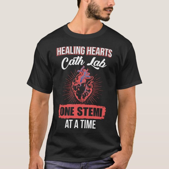 Healing Hearts Cath Lab One Stemi At A Time T-Shirt (Vorderseite)
