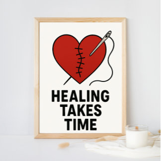 Healing Takes Time Mental Health Support Poster