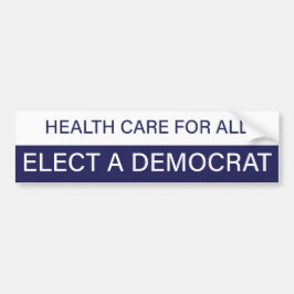Health Care For All; Elect a Democrat Autoaufkleber