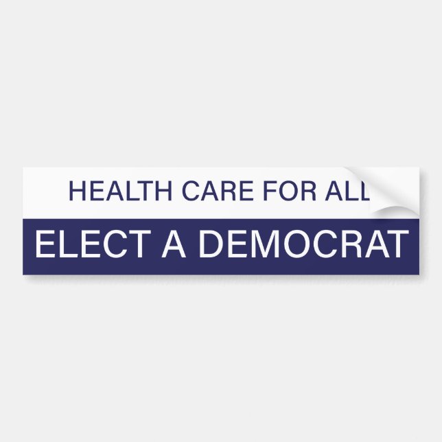 Health Care For All; Elect a Democrat Autoaufkleber (Vorne)