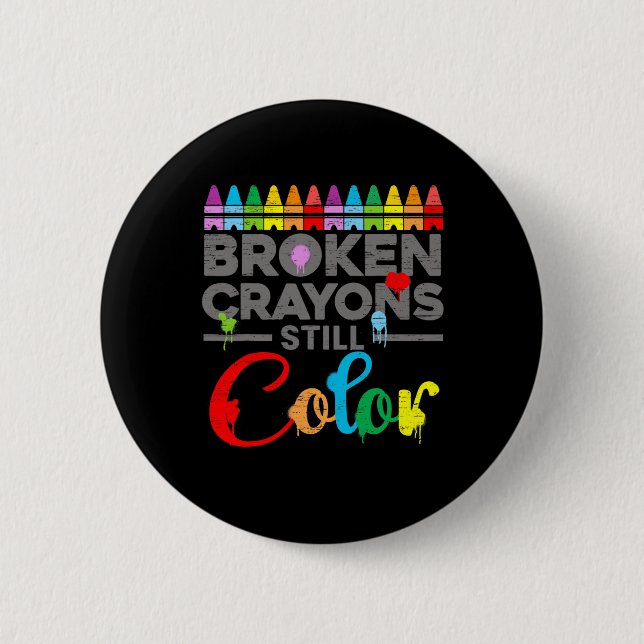 Health Motivation Sprichwort gebrochen Crayons Sti Button (Vorderseite)