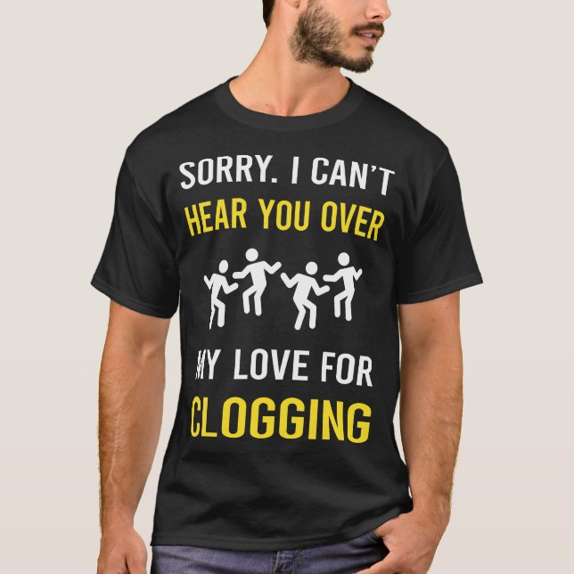 Hear You Clogging Clog Clogger T-Shirt (Vorderseite)