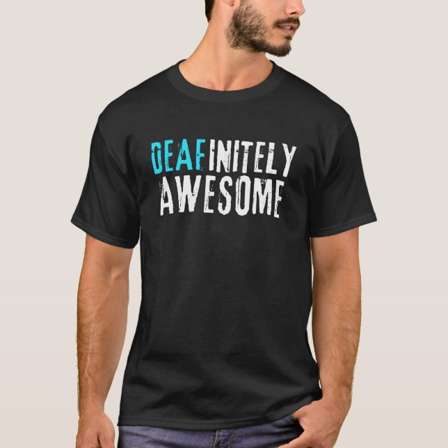 Hearing Loss - Deafinitely Awesome T-Shirt (Vorderseite)