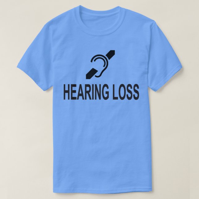 hearing loss T-Shirt (Design vorne)