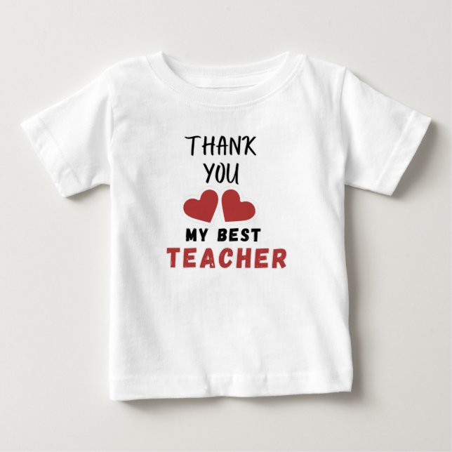 Heart Design Thank You My Best Teacher Gift Idea Baby T-shirt (Vorderseite)
