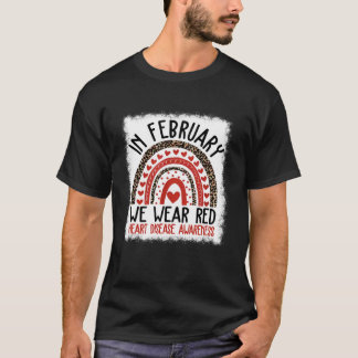 Heart Disease Awareness In February We Wear Red Ra T-Shirt