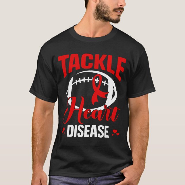 Heart Disease Awareness Red Heart Tackle Heart Dis T-Shirt (Vorderseite)