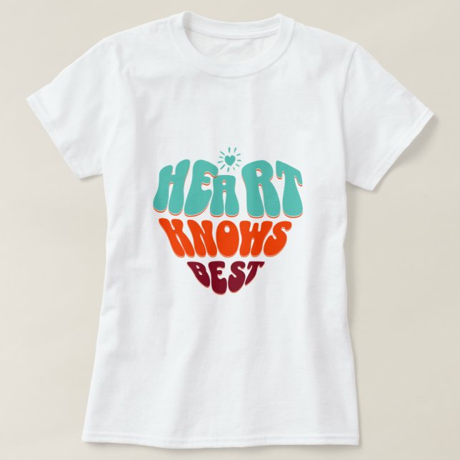 Heart Knows Best T-Shirt (Design vorne)