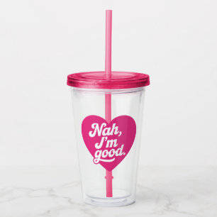 Heart Nah Im Good Anti Valentinstag Single Aware Acryltrinkbecher