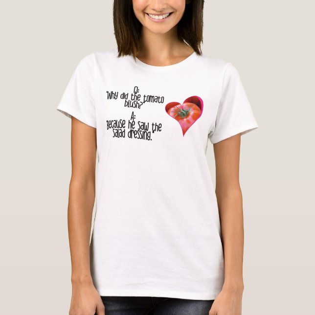 Heart Shaped Red Tomato Jokes Quotes T - Shirt (Vorderseite)