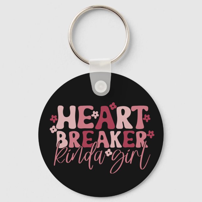 Heartbreaker Kinda Girl Schlüsselanhänger (Vorderseite)