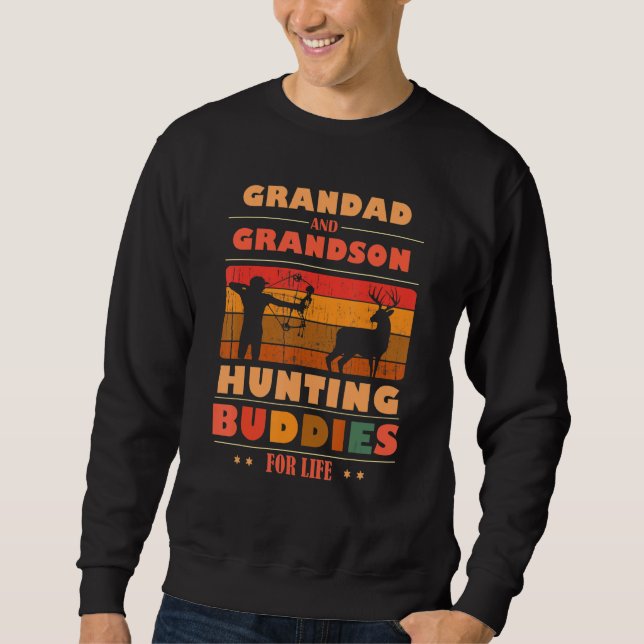 Heartfelt Grandad Grandson Buddies For Life Huntin Sweatshirt (Vorderseite)