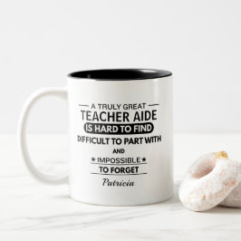 Heartfelt Teacher Aide Appreciation Quote Custom Zweifarbige Tasse