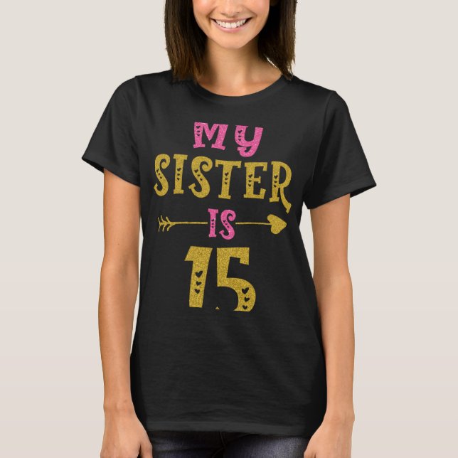 Hearts 15th Bday For Sister From Sister Brother T-Shirt (Vorderseite)