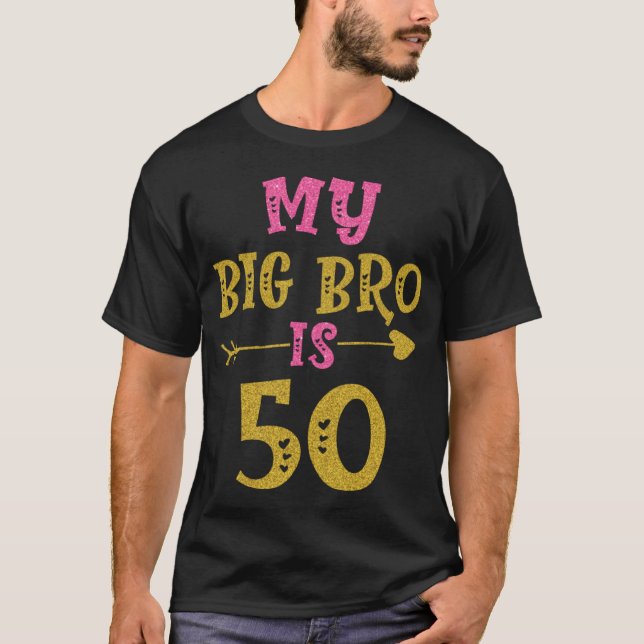 Hearts 50th Bday For Big Brother From Sister Broth T-Shirt (Vorderseite)