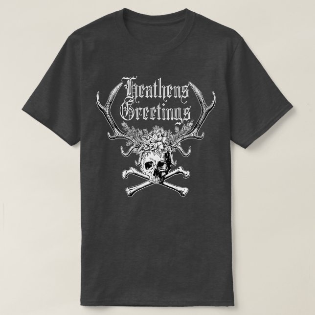 Heathens Greetings T-Shirt (Design vorne)