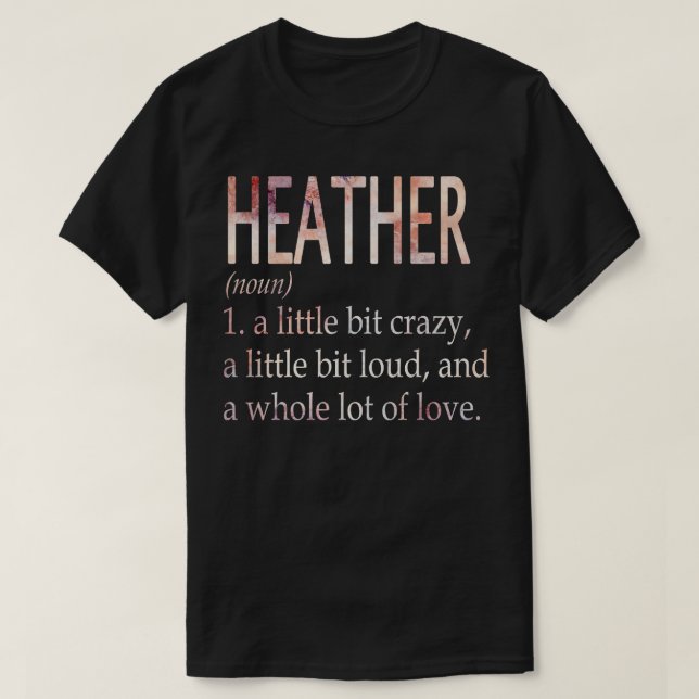 Heather Girl Name Definition T-Shirt (Design vorne)