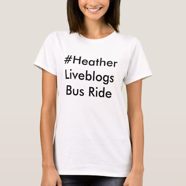 #heather liveblogs Busfahrt T-Shirt (Vorderseite)