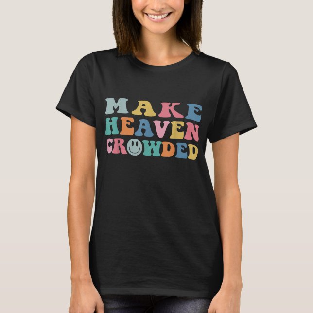 Heaven Crowdy Trendy Bible Verse T-Shirt (Vorderseite)