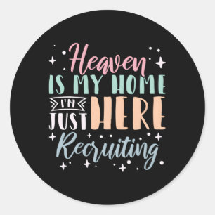 Heaven ist meine Zuhause, die ich gerade hier aufn Runder Aufkleber