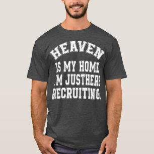 Heaven ist meine Zuhause Ich bin gerade hier, um V T-Shirt