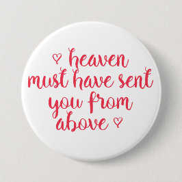Heaven muss Ihnen geschickt haben - Romantischer A Button