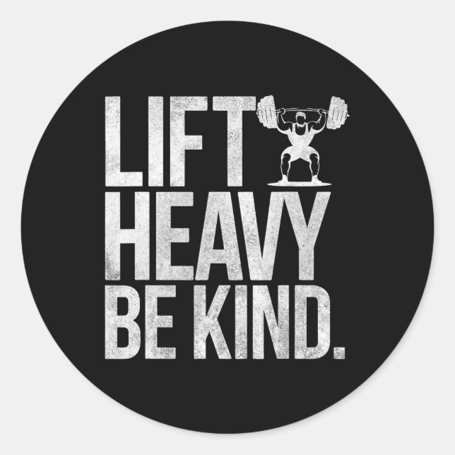 Heavy Be Kind - Funny Weighlift Fitness W Runder Aufkleber (Vorderseite)