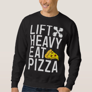 Heavy Eat Pizza Gym Workout Bodybuilding Sweatshirt