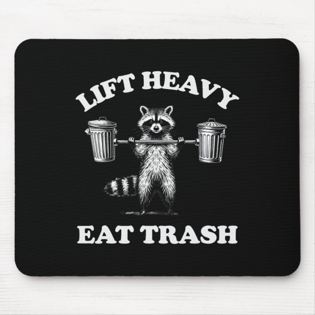 Heavy Eat Trash Gewicht Lifting Funny Workout Mousepad (Vorne)