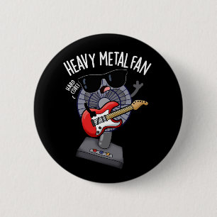 Heavy Metal Fan Funny Music Pub Dark BG Button