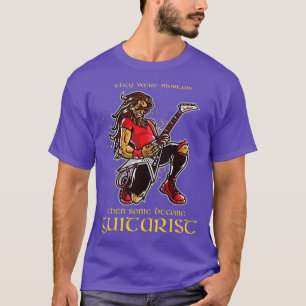 Heavy Metal Gitarre Player Funny Guitar Quotes T-Shirt