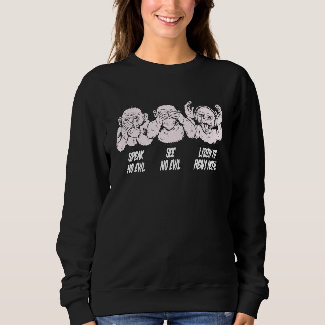 Heavy Metal Three Monkeys for Metalheads for Heavy Sweatshirt (Vorderseite)