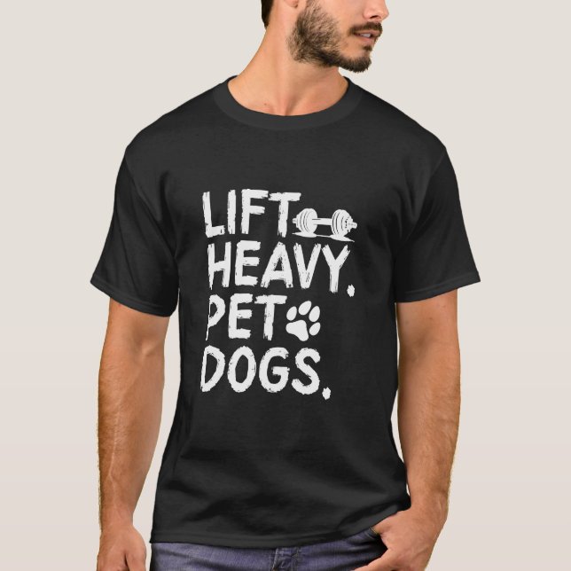 Heavy Pet Hunde Gym Workout Lift Heavy Pet Hund T-Shirt (Vorderseite)
