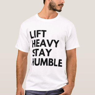 HEB SCHWER TRAINIER BLEIB BESCHEIDEN T-Shirt