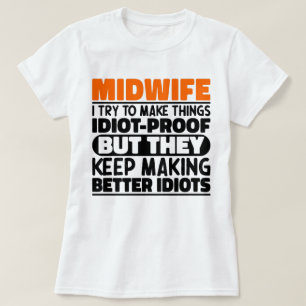 Hebamme Ich versuche, Dinge zu machen Lustige Sprü T-Shirt