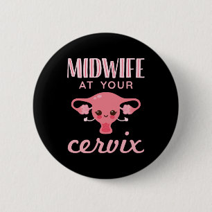 Hebamme in Ihrer Cervix Midwives Midwifery Button
