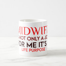 Hebamme ist es ein Lebenzweck - Hebamme-Zitate Kaffeetasse
