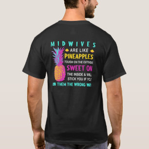 Hebammen sind wie Ananas Hebamme Kollege Doula T-Shirt